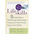 Lifeskills: 8 Simple Ways to Build Stronger Relationships, Communicate More Clearly, and Improve Your Health
