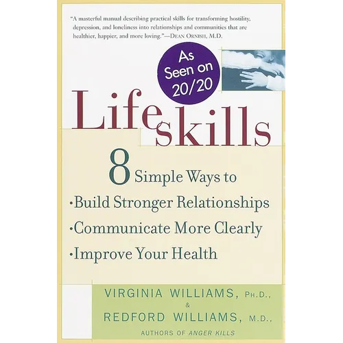 Lifeskills: 8 Simple Ways to Build Stronger Relationships, Communicate More Clearly, and Improve Your Health