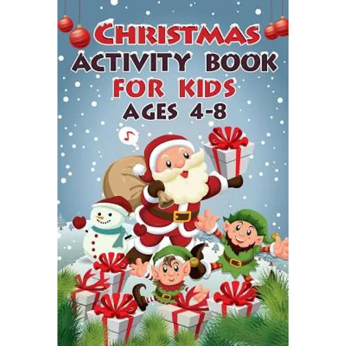 Christmas Activity Book for Kids Ages 4-8: 50+ Activities for Kids (3 Edition)