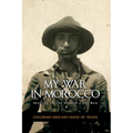 My war in Morocco: Prelude to the Spanish Civil War of 1936