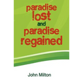 Paradise Lost and Paradise Regained