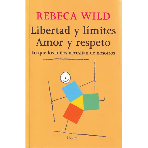 Libertad Y Limites. Amor Y Respeto
