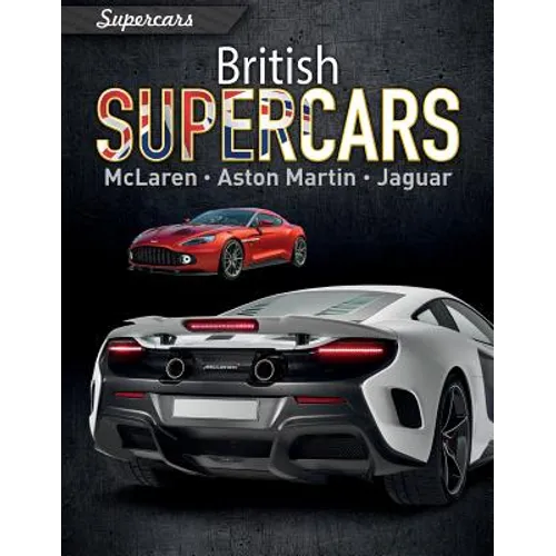 British Supercars: McLaren, Aston Martin, Jaguar