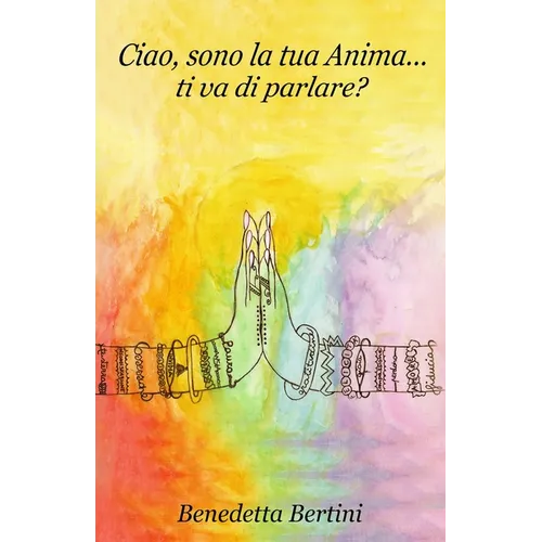 Ciao, sono la tua Anima... ti va di parlare?