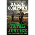 Ralph Compton Fatal Justice