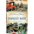 A Culinary History of Downeast Maine