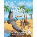 Royal Pelican Tales: Where Does Prince Henry Go?