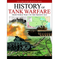 History of Tank Warfare: From World War I to the Present Day