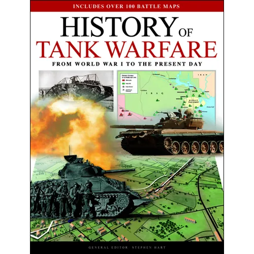 History of Tank Warfare: From World War I to the Present Day