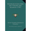 Entdeckungen Uber Die Theorie Des Klanges (1787)