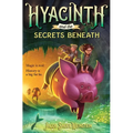 Hyacinth and the Secrets Beneath