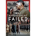 Why Appeasement Failed: The Ignored Evidence