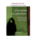 J'ai aimé un pervers: La manipulation dans le couple