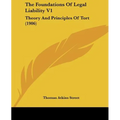 The Foundations Of Legal Liability V1: Theory And Principles Of Tort (1906)