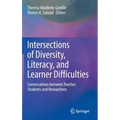 Intersections of Diversity, Literacy, and Learner Difficulties: Conversations Between Teacher, Students and Researchers