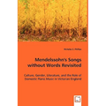 Mendelssohn's Songs without Words Revisited
