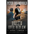 Bullets Over Bedlam: A Classic Western