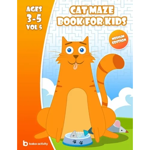 Cat maze book for kids 3-5: Maze book for preschoolers - 100 Amazing mazes book - Extreme edition VOL 5 Book of mazes for 5 year old