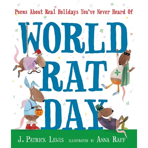 World Rat Day: Poems about Real Holidays You've Never Heard of