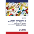 Process Development of Amlodipine and Olmesartan Medoxomil Tablets