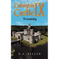 Calington Castle IX: "Friendship"