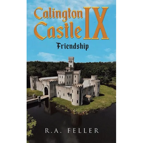 Calington Castle IX: "Friendship"