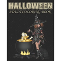 Halloween Adult Coloring Book: An Adult Coloring Book Including Pumpkins, Haunted Houses, Zombies, Spooky Characters, and Relaxing Fall Designs