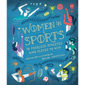 Women in Sports: 50 Fearless Athletes Who Played to Win