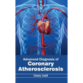 Advanced Diagnosis of Coronary Atherosclerosis