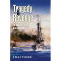 Tragedy and Revenge: The Battles of Coronel & the Falklands, 1914