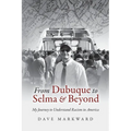 From Dubuque to Selma and Beyond: My Journey to Understand Racism in America