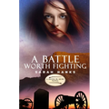 A Battle Worth Fighting