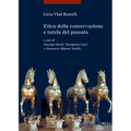 Etica Della Conservazione E Tutela del Passato