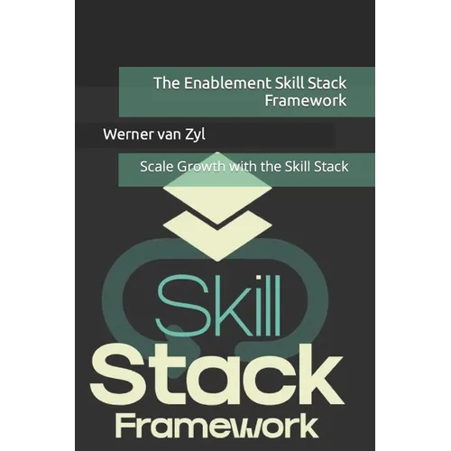 The Enablement Skill Stack Framework: Scale Growth with the Skill Stack