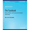 The Taxobook: History, Theories, and Concepts of Knowledge Organization, Part 1 of a 3-Part Series