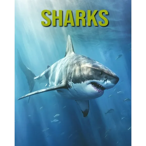 Sharks: Fun and Educational Book for Kids with Amazing Facts and Pictures