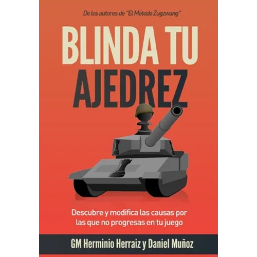 Blinda tu ajedrez: Descubre y modifica las causas por las que no progresas en tu juego