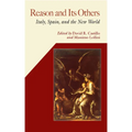 Reason and Its Others: Italy, Spain, and the New World