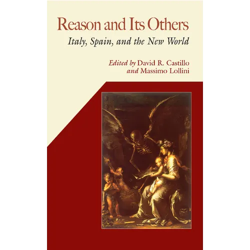 Reason and Its Others: Italy, Spain, and the New World