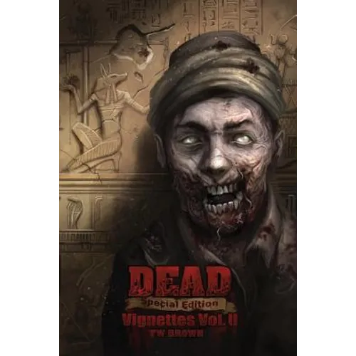 Dead: Vignettes (Vol. II)