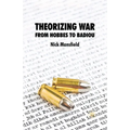 Theorizing War: From Hobbes to Badiou