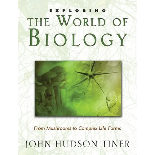 Exploring the World of Biology: From Mushrooms to Complex Life Forms