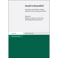 Small Is Beautiful?: Interlopers and Smaller Trading Nations in the Pre-Industrial Period. Proceedings of the Xvth World Economic History Congress in