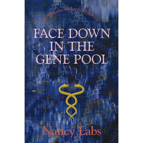 Face Down in the Gene Pool: A Brooke Roberts Mystery