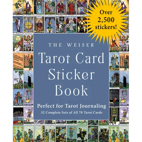 The Weiser Tarot Card Sticker Book: Includes Over 2,500 Stickers (32 Complete Sets of All 78 Tarot Cards)--Perfect for Tarot Journaling