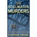The Stillwater Murders: A gripping serial killer thriller from the New York Times bestselling author