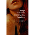 Things That Cause Inappropriate Happiness: Volume 216