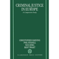 Criminal Justice in Europe: A Comparative Study