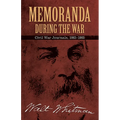 Memoranda During the War: Civil War Journals, 1863-1865