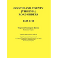 Goochland County [Virginia] Road Orders, 1728-1744